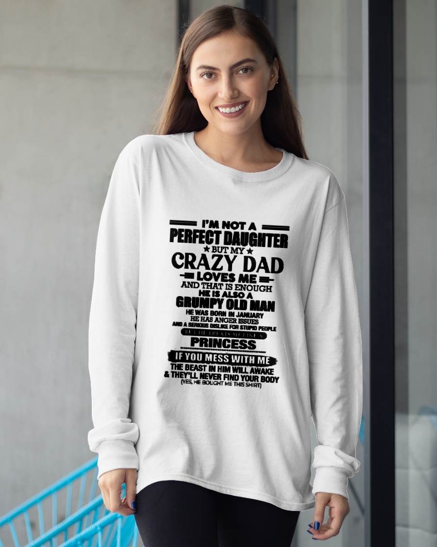 JANUARY - I'M NOT A PERFECT DAUGHTER BUT MY CRAZY DAD LOVES ME AND THAT IS ENOUGH - GIFT FROM DAD -NIKI01 (SKU2606-240-01)
