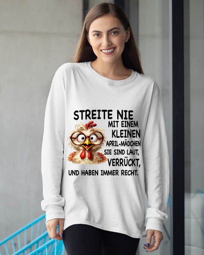 APRIL -STREITE NIE MIT EINEM KLEINEN  JANUAR-MÄDCHEN  SIE SIND LAUT, VERRÜCKT,  UND HABEN IMMER RECHT.- GIFT FOR WOMEN - NIKI04 (SKU2605-342-04)
