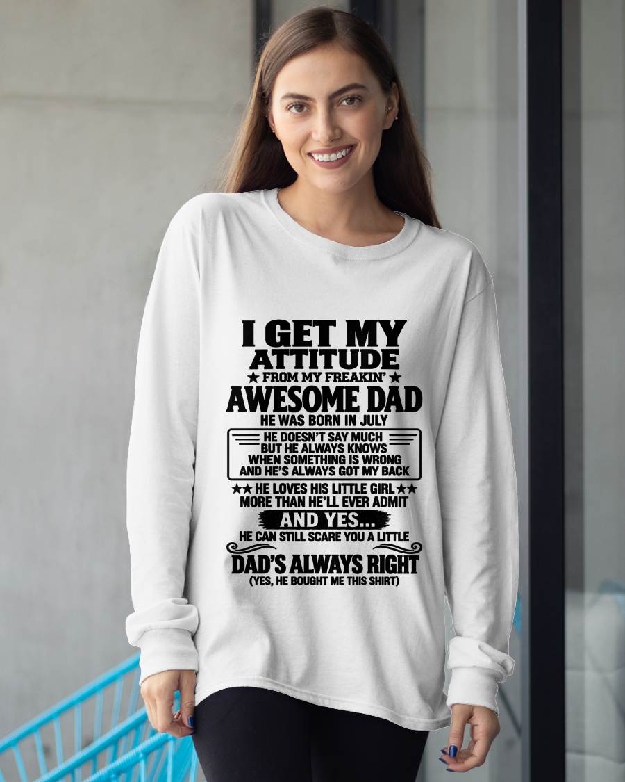 JULY - I GET MY ATTITUDE FROM MY FREAKIN’ AWESOME DAD - GIFT FROM DAD -NIKI07 (SKU2609-142-07)