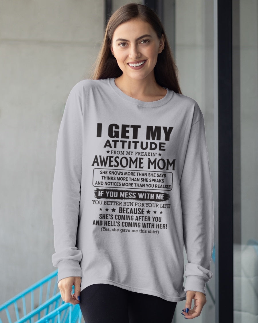 I GET MY ATTITUDE FROM AWESOME MOM - to my Daughter from Mom - KATE00 (SKU08-17-00)