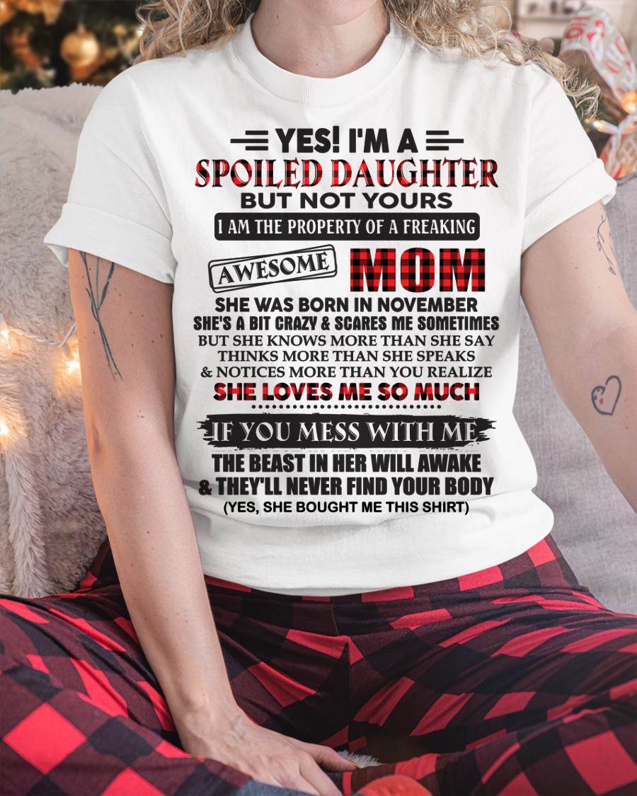 November - Spoiled Daughter Of Awesome Mom T-Shirt - Perfect Gift From Mom - KATE11 (SKU11-149-11)