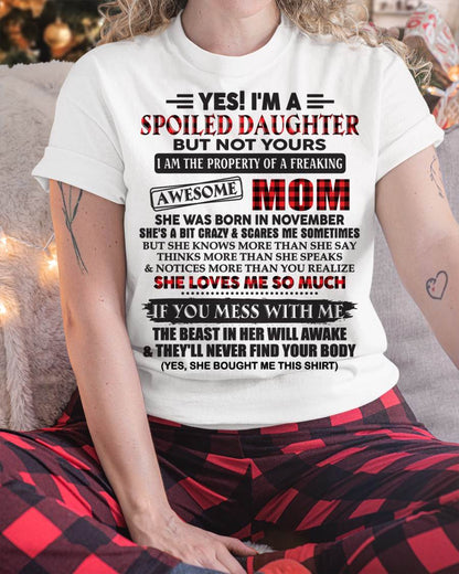 November - Spoiled Daughter Of Awesome Mom T-Shirt - Perfect Gift From Mom - KATE11 (SKU11-149-11)