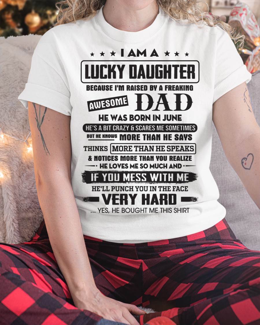 June - Lucky Daughter of Awesome Dad - Perfect Gift For Daughter From Dad - NIKI06 (SKU08-47-06)