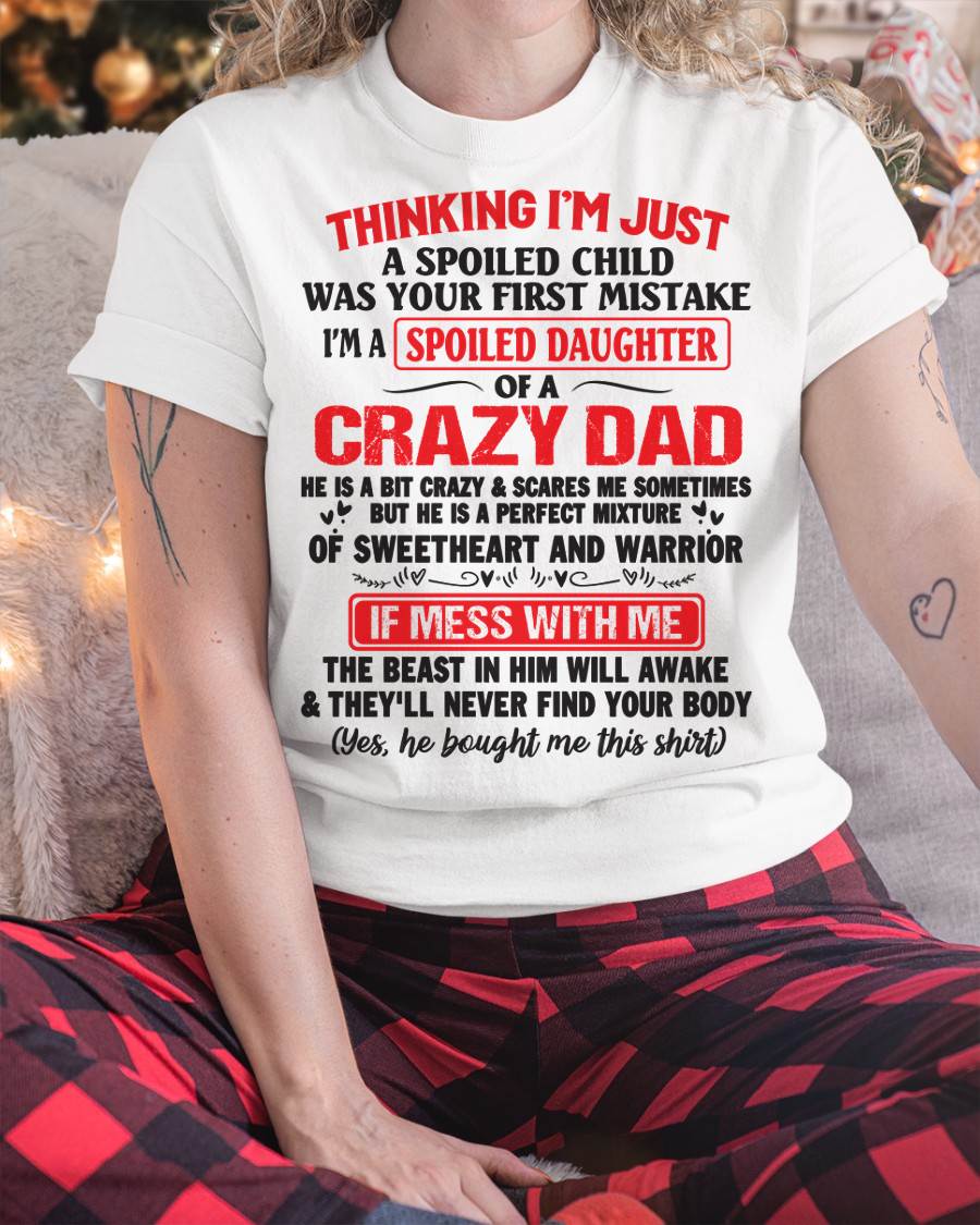 Spoiled Daughter of a Crazy Dad - Perfect Gift From Dad - KATE00 (SKU12-04-00)