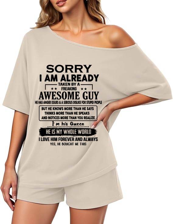 SORRY  I AM ALREADY  TAKEN BY A  FREAKING  AWESOME GUY - GIFT FROM HUSBAND -GIFT FROM MY LOVE/ BOYFRIEND Off-center collar top and shorts set - A09-763 - NIKI00 (SKU2607-29-00)