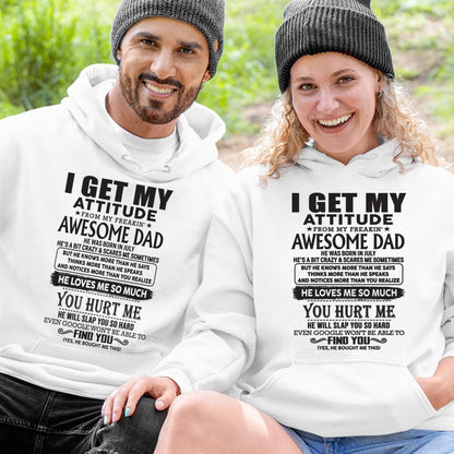 July - I GET MY ATTITUDE FROM MY FREAKIN' AWESOME DAD - Gift for Son and Daughter From Dad - KATE07 (SKU-TDD-07)