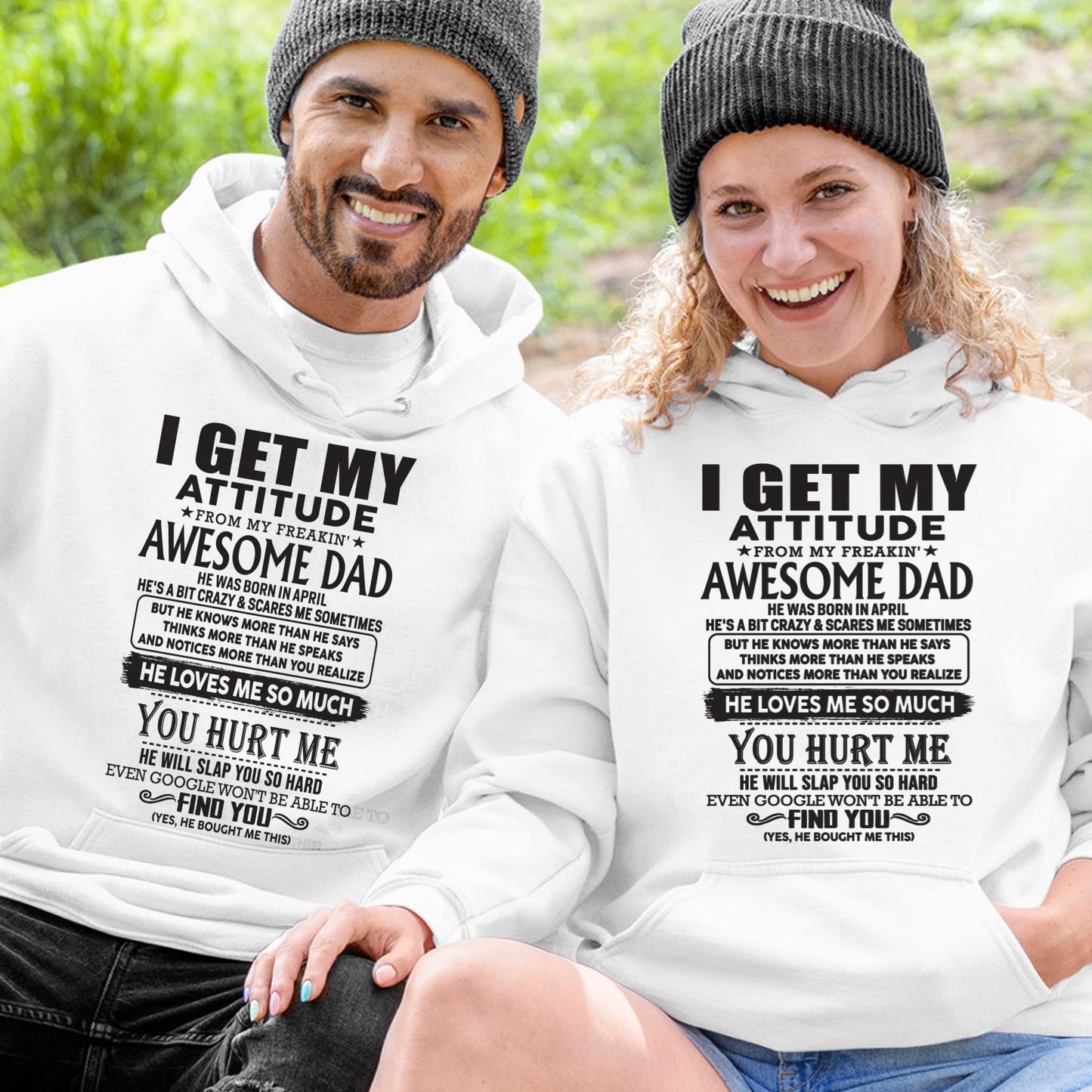 April - I GET MY ATTITUDE FROM MY FREAKIN' AWESOME DAD - Gift for Son and Daughter From Dad - KATE04 (SKU-TDD-04)