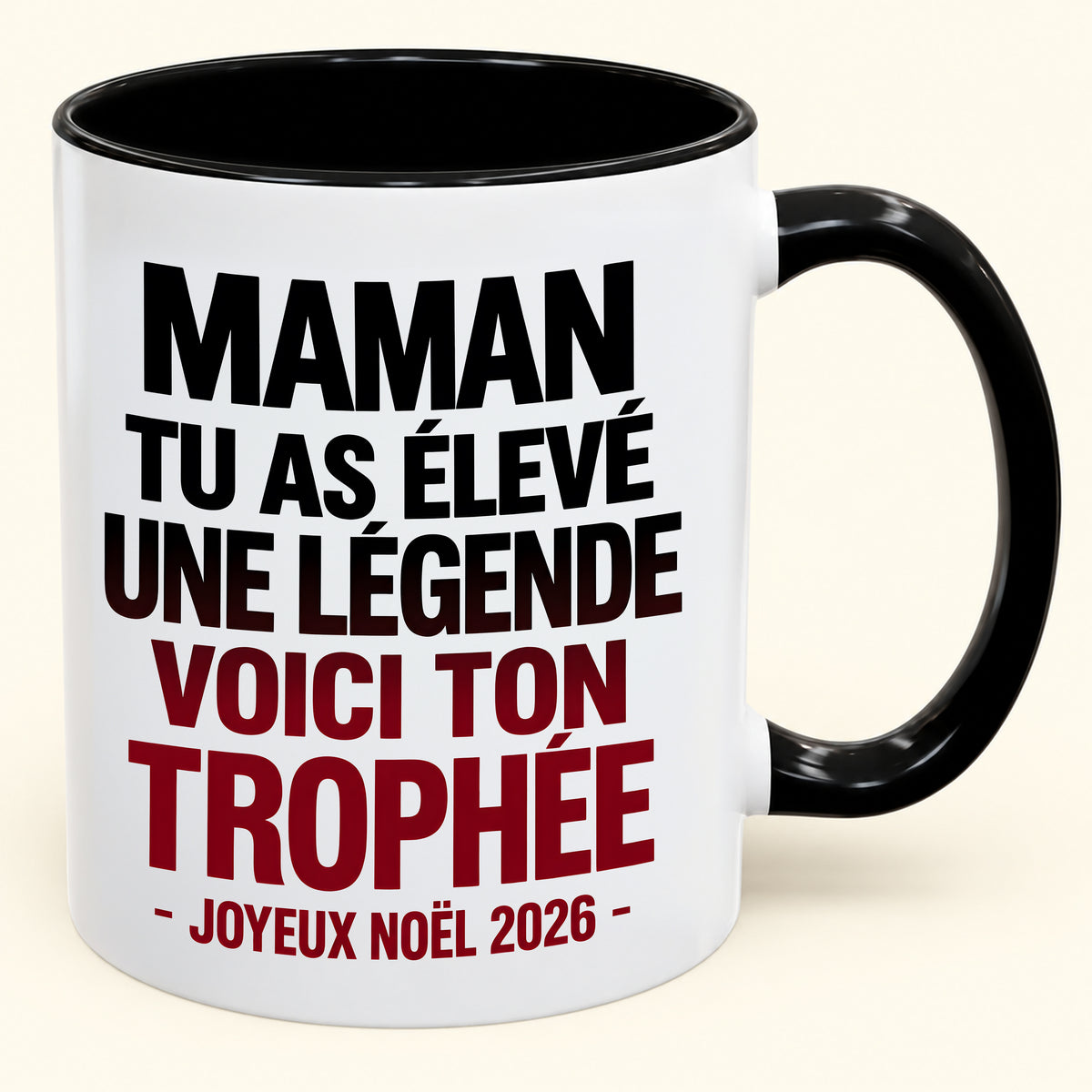 MAMAN, TU AS ÉLEVÉ UNE LÉGENDE, CECI EST TON TROPHÉE – Noël humoristique 2026 – Mug à café avec anse, cadeau original (SKU2610-820)