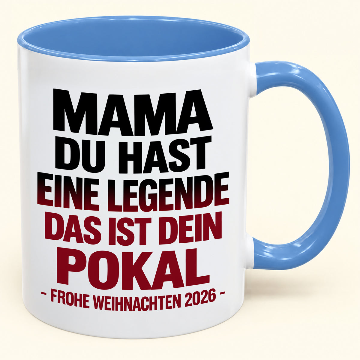 MAMA, DU HAST EINE LEGENDE GROSSGEZOGEN, DAS IST DEINE TROPHÄE – Lustiges Weihnachten 2026 – Kaffeetasse mit Henkel, Geschenk (SKU2610-822)
