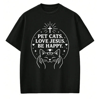 Cat Love Shirt, Funny Cat Lover Gift UnisexT-Shirt/Hoodie/Sweatshirt HLT00 - Pet Cats Love Jesus Be Happy Christian Faith Cat Lover T-Shirt
