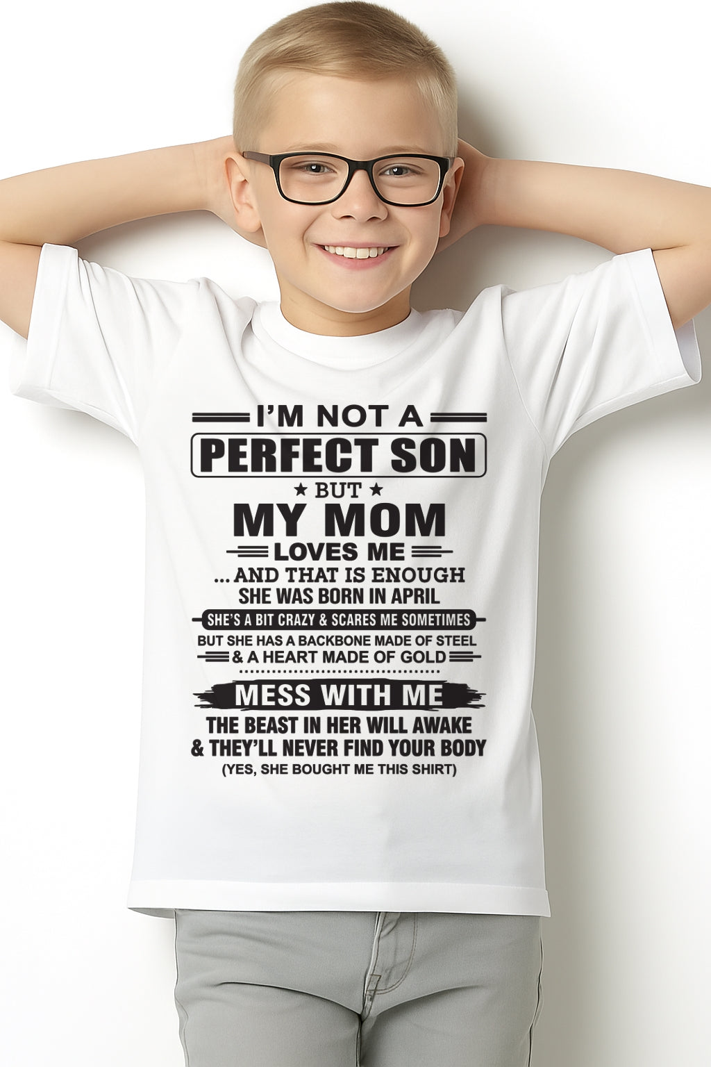 April - "I'M NOT A PERFECT SON BUT MY MOM LOVES ME" - Birthday Gift From April Mom / Woman - KATE04 (SKU10-147-04)