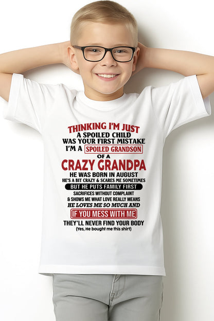 I'm A Spoiled Grandson Of A Crazy Grandpa T-Shirt – Birthday Gift From August Grandpa / Man - KATE08 (SKU10-05-08)