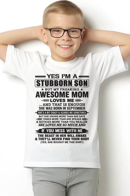 Yes I’m A Stubborn Son T-Shirt – Birthday Gift From September Mom / Woman - KATE09 (SKU10-145-09)