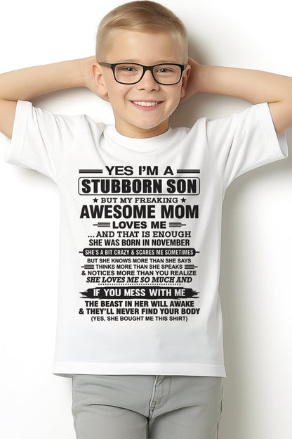 Yes I’m A Stubborn Son T-Shirt – Birthday Gift From November Mom / Woman - KATE11 (SKU10-145-11)