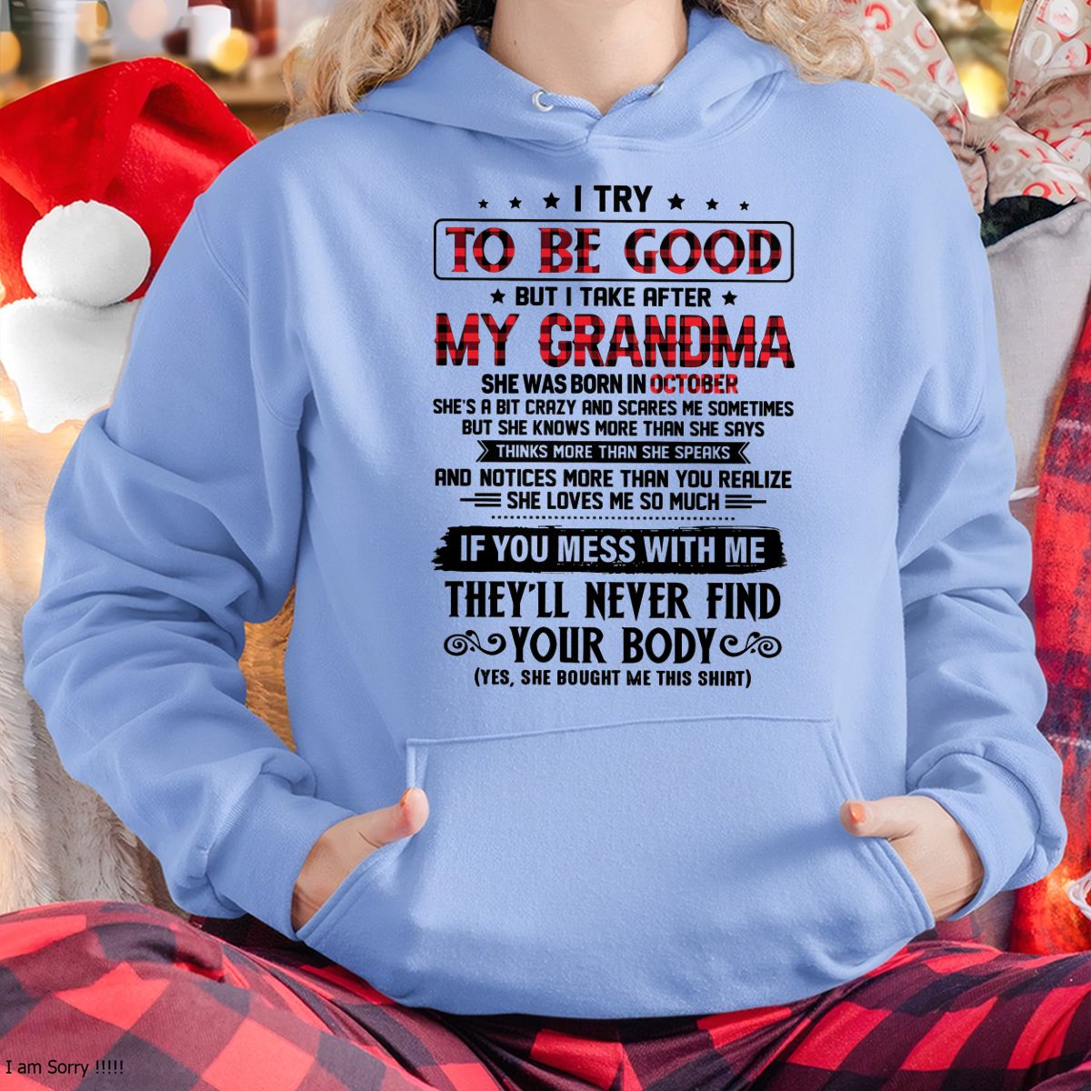 I TRY TO BE GOOD BUT I TAKE AFTER MY GRANDMA - From grandma for granddaughter - NTTD10 (SKU07-102-10)