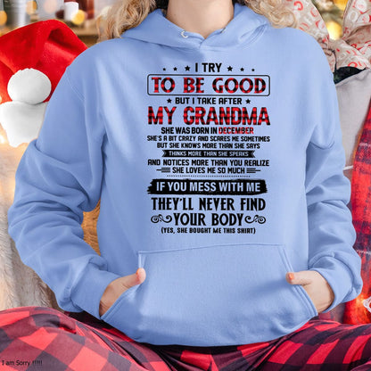 I TRY TO BE GOOD BUT I TAKE AFTER MY GRANDMA - From grandma for granddaughter - NTTD12 (SKU07-102-12)