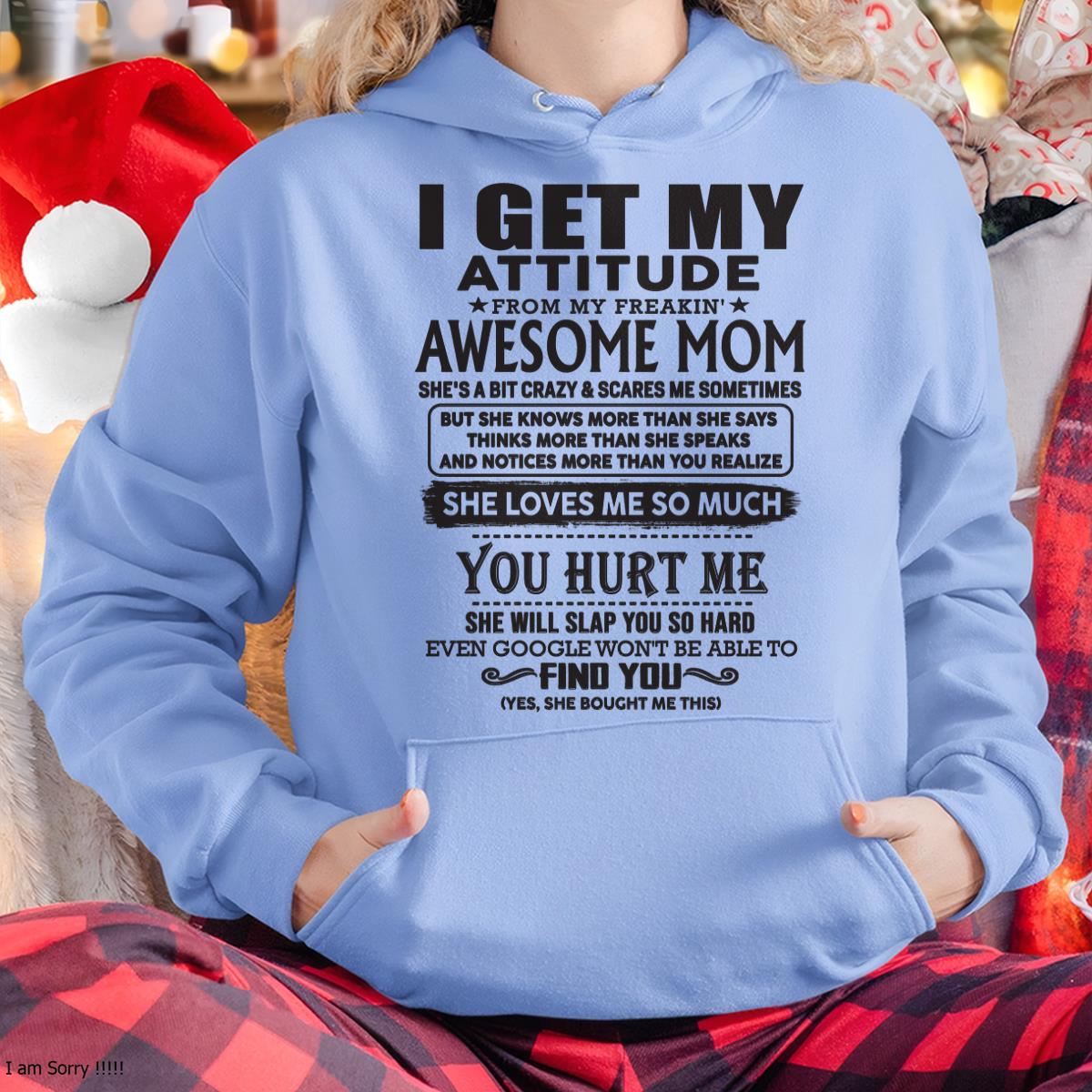 Thanks Mom - I GET MY ATTITUDE FROM MY FREAKIN' AWESOME MOM - Gift for Son and Daughter From Mom - NIKI00 (SKU-TMD-00)