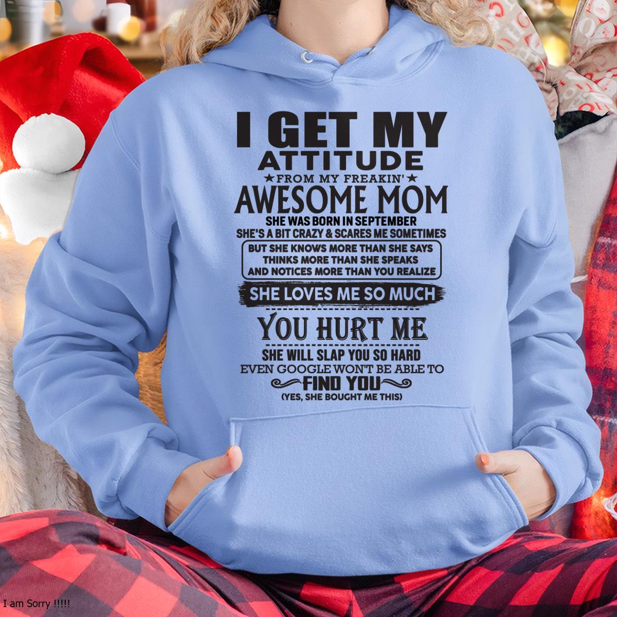 September - Thanks Mom - I GET MY ATTITUDE FROM MY FREAKIN' AWESOME MOM - Gift for Son and Daughter From Mom - NIKI09 September (SKU-TMD-09)