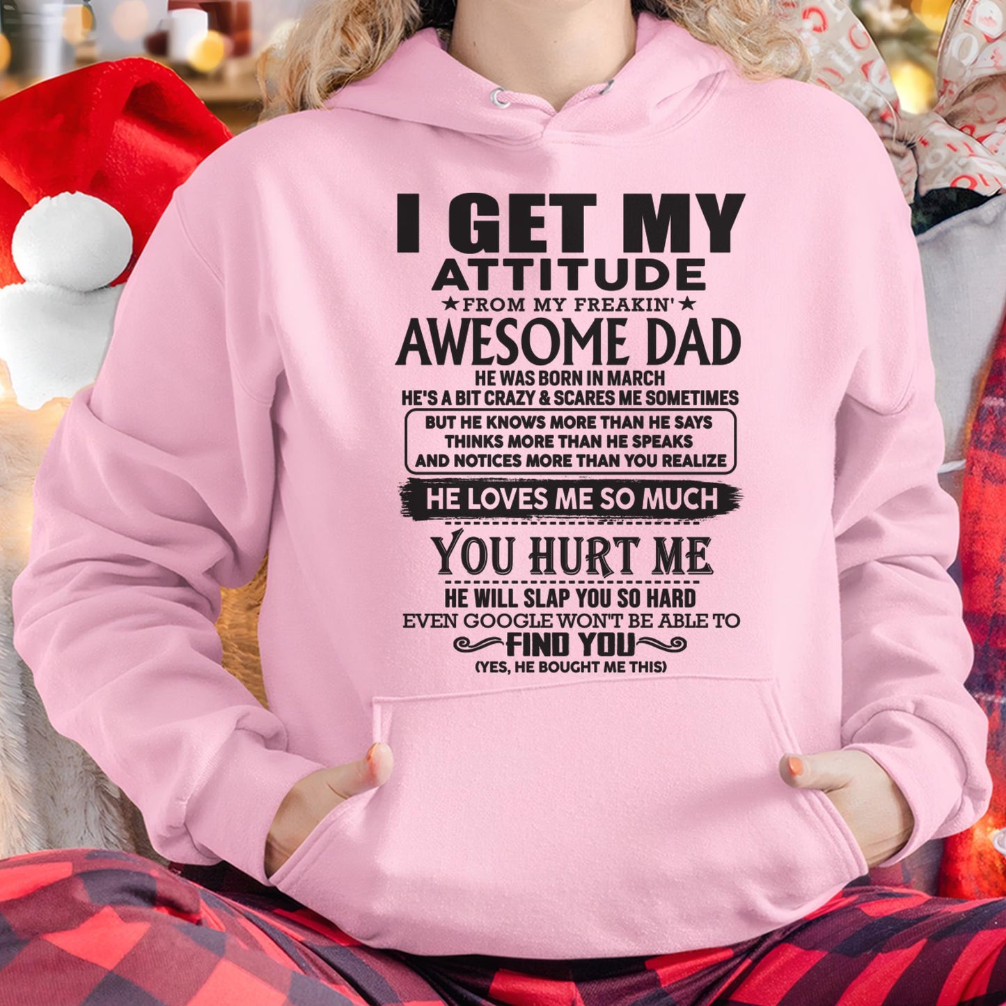 March - I GET MY ATTITUDE FROM MY FREAKIN' AWESOME DAD - Gift for Son and Daughter From Dad - KATE03 (SKU-TDD-03)