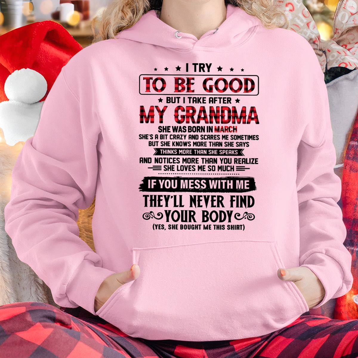 I TRY TO BE GOOD BUT I TAKE AFTER MY GRANDMA - From grandma for granddaughter - NTTD03 (SKU07-102-03)