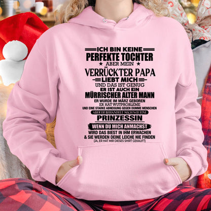 MÄRZ - ICH BIN KEINE PERFEKTE TOCHTER ABER MEIN VERRÜCKTER PAPA -T-SHIRT GESCHENK VON PAPA- NIKI03 (SKU2606-318-03)