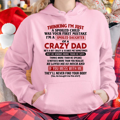 I Am Spoiled Daughter Of A Crazy Dad - Gift for Daughter From Dad - KATE00 (SKU-TDD-SPOILED-00)