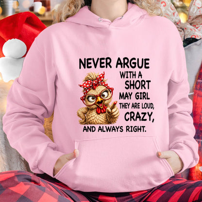 MAY GIRL - NEVER ARGUE WITH A SHORT JULY GIRL  THEY ARE LOUD, CRAZY, AND ALWAYS RIGHT. - GIFT FOR WOMEN - NIKI05 (SKU2607-222-05)