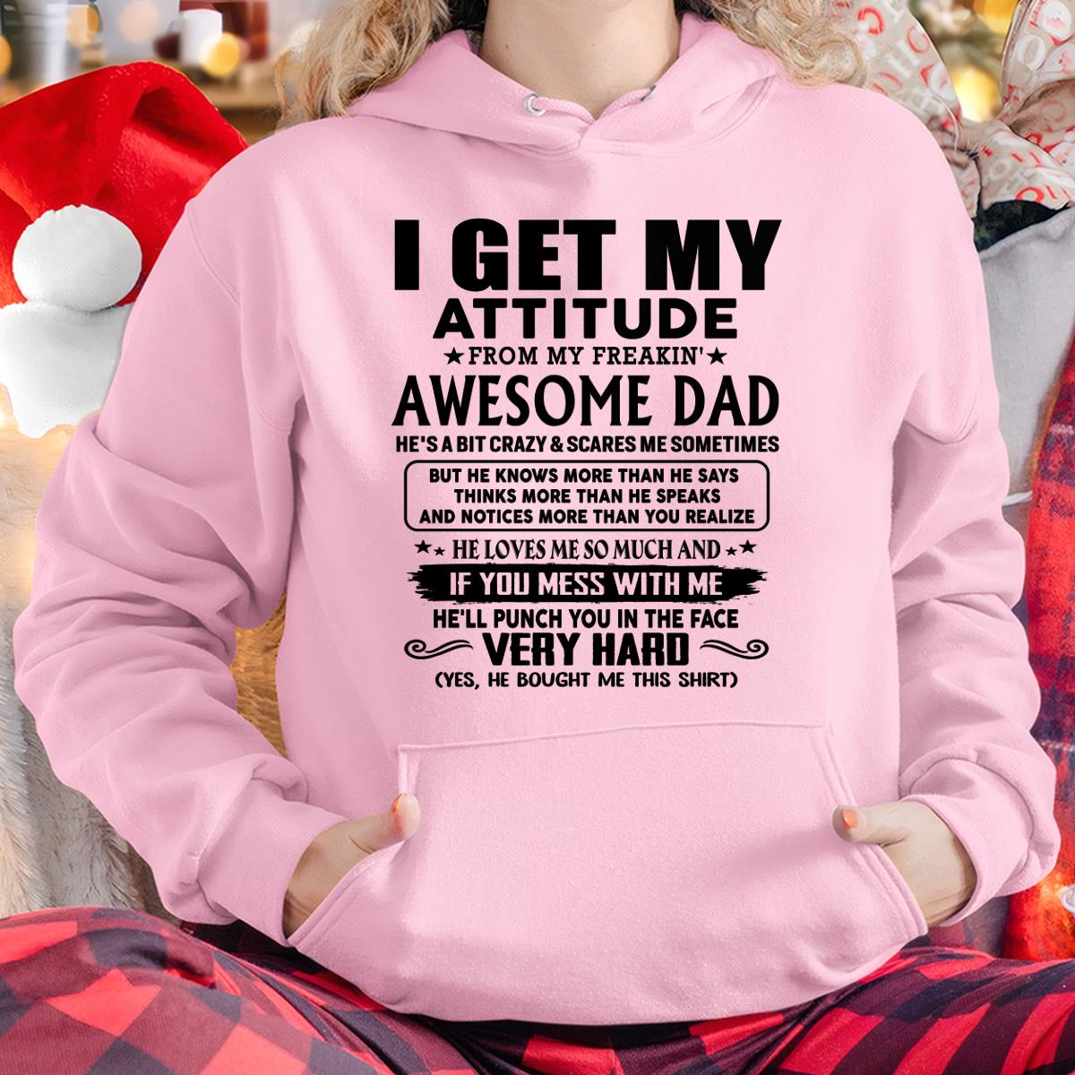 Thanks Dad - I GET MY ATTITUDE FROM MY FREAKIN' AWESOME DAD - Gift for Son and Daughter From Dad - KATE00 (SKU-TDD-CU-00)