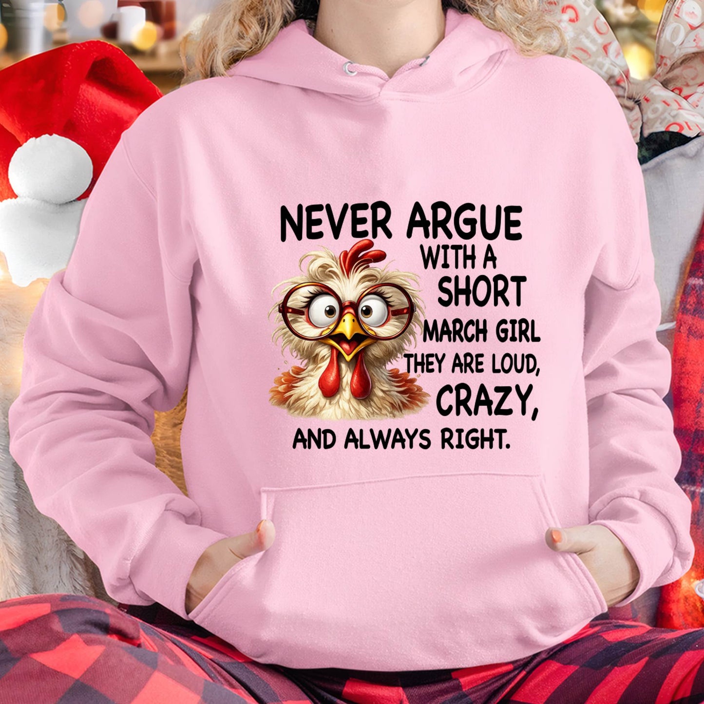 MARCH GIRL - NEVER ARGUE WITH A SHORT JULY GIRL  THEY ARE LOUD, CRAZY, AND ALWAYS RIGHT. - GIFT FOR WOMEN - NIKI03 (SKU2605-164-03)