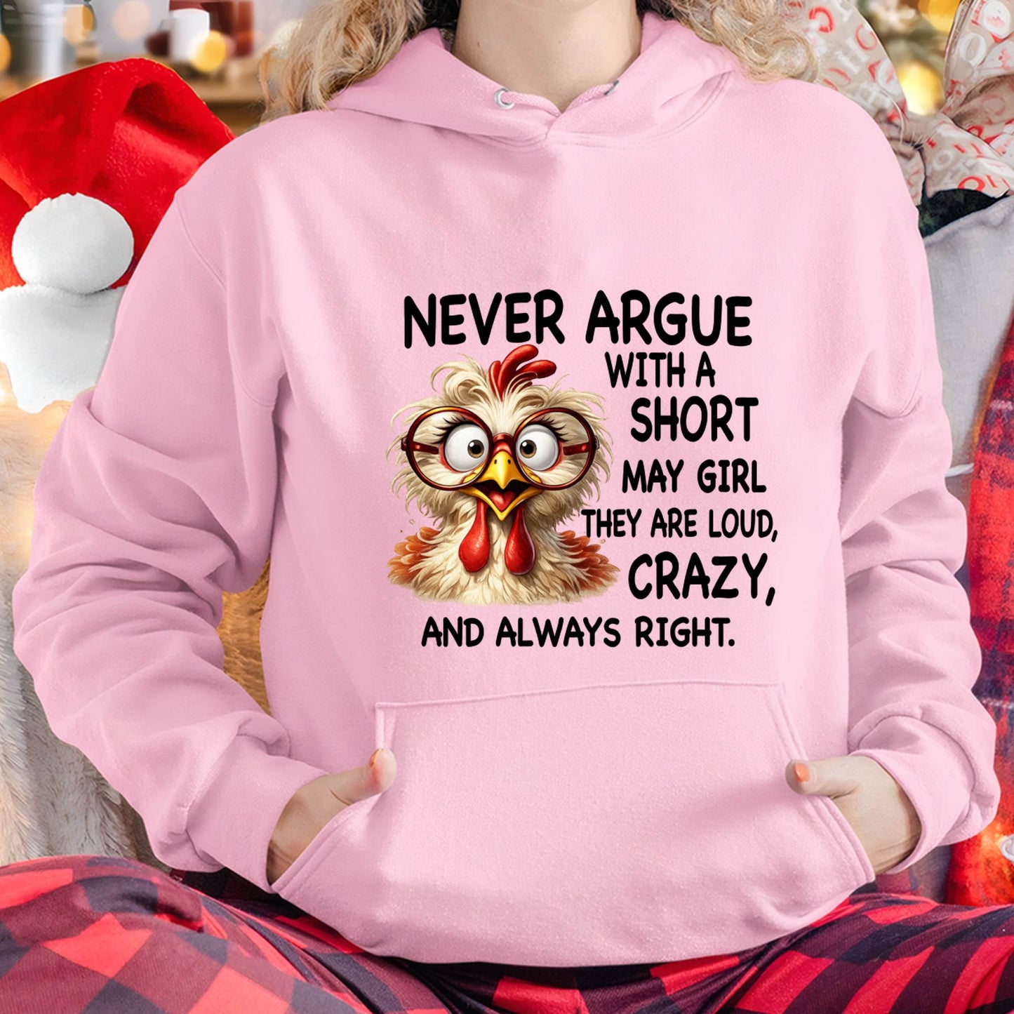 MAY GIRL - NEVER ARGUE WITH A SHORT JULY GIRL  THEY ARE LOUD, CRAZY, AND ALWAYS RIGHT. - GIFT FOR WOMEN - NIKI05 (SKU2605-164-05)