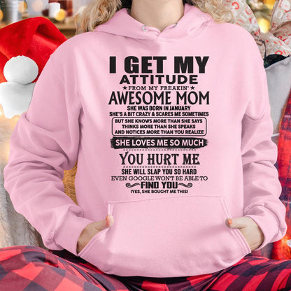 January - Thanks Mom - I GET MY ATTITUDE FROM MY FREAKIN' AWESOME MOM - Gift for Son and Daughter From Mom - NIKI01 January (SKU-TMD-01)