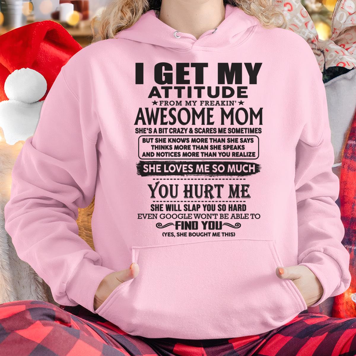 Thanks Mom - I GET MY ATTITUDE FROM MY FREAKIN' AWESOME MOM - Gift for Son and Daughter From Mom - NIKI00 (SKU-TMD-00)