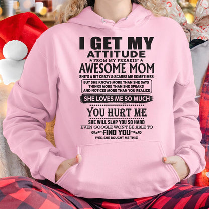Thanks Mom - I GET MY ATTITUDE FROM MY FREAKIN' AWESOME MOM - Gift for Son and Daughter From Mom - NIKI00 (SKU-TMD-00)