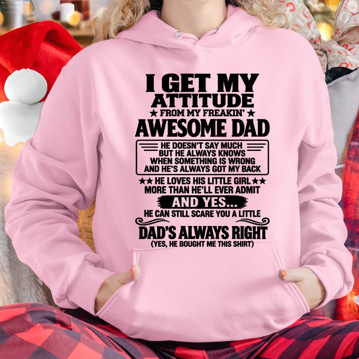 I GET MY ATTITUDE FROM MY FREAKIN’ AWESOME DAD - GIFT FROM DAD -NIKI00 (SKU2609-142-00)
