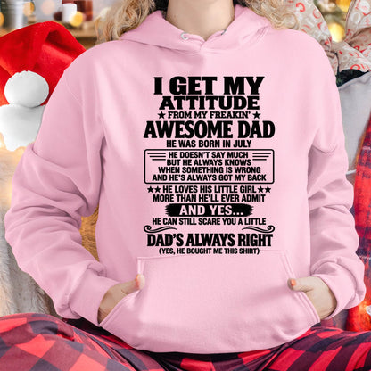 JULY - I GET MY ATTITUDE FROM MY FREAKIN’ AWESOME DAD - GIFT FROM DAD -NIKI07 (SKU2609-142-07)