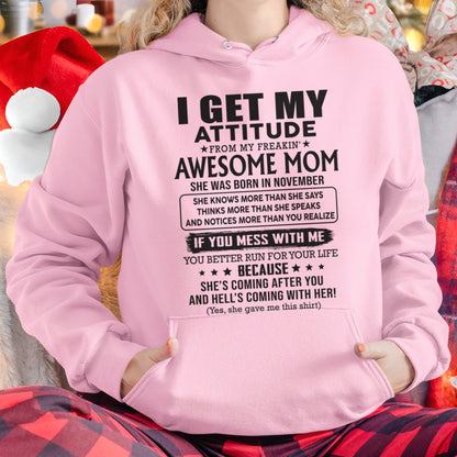 NOVEMBER - I GET MY ATTITUDE FROM AWESOME MOM - to my Daughter from Mom - KATE11 (SKU08-17-11)