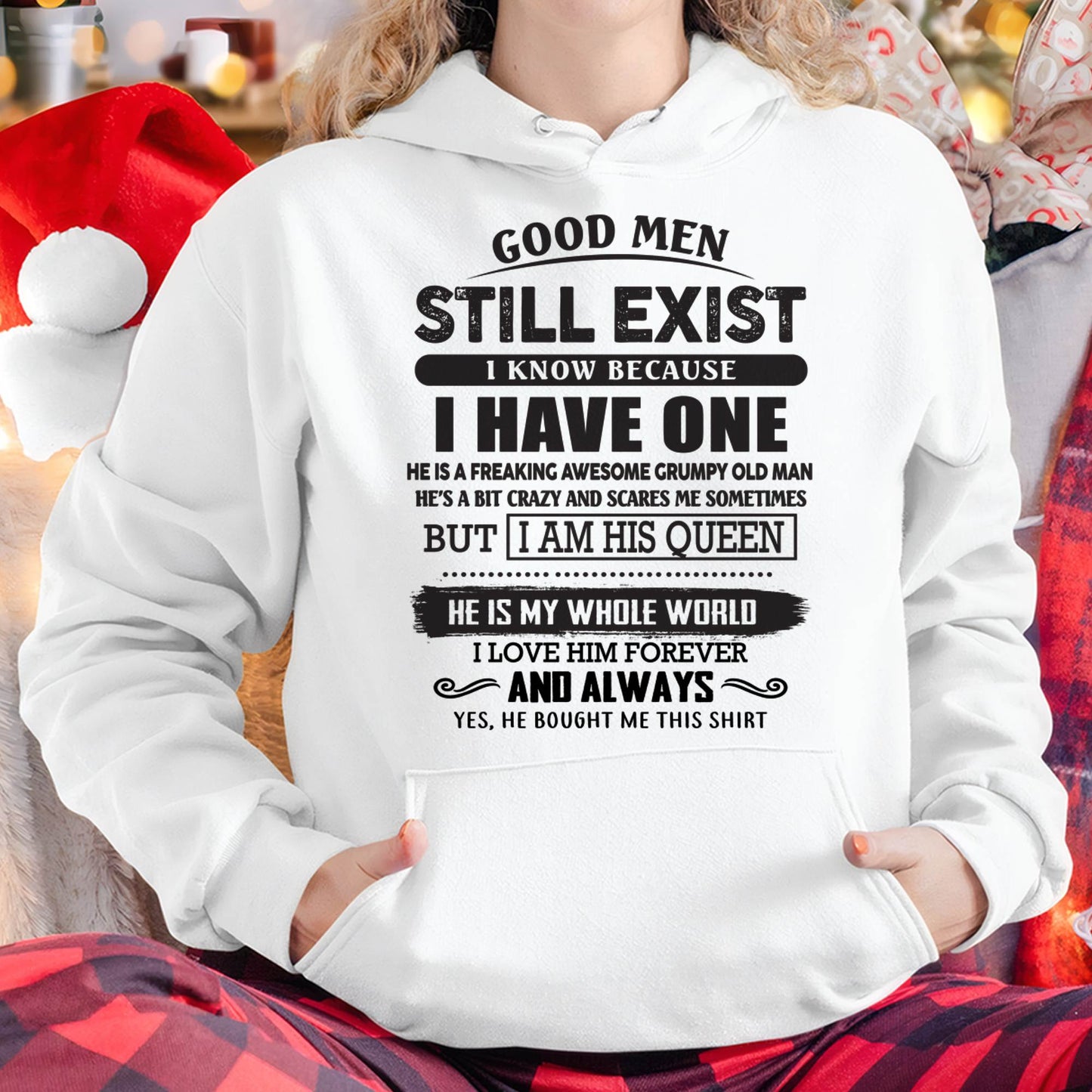 Good Men Still Exist - Perfect Gift For Your Girlfriend, Wife From Boyfriend, Husband - KATE00 (SKU26T-0192-00)