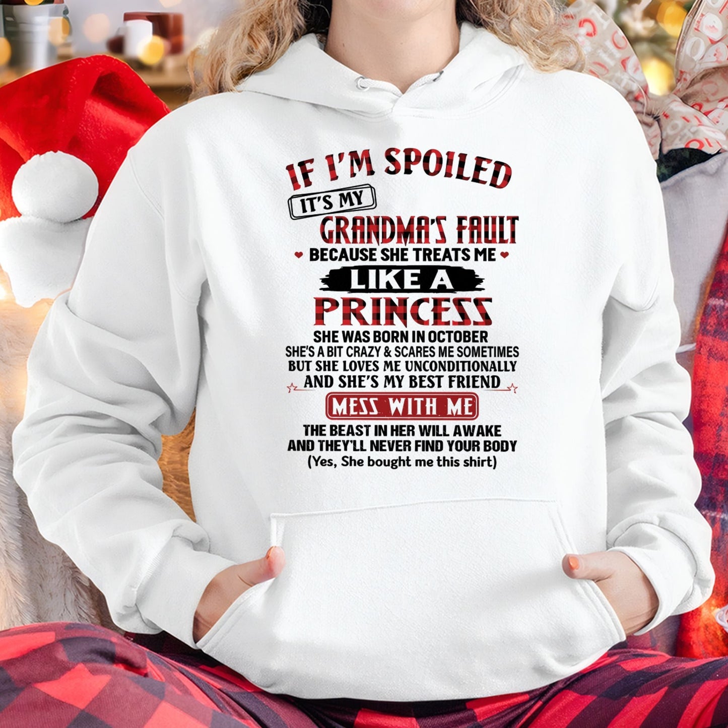 IF I'M SPOILED IT'S MY GRANDMA'S FAULT ♥ BECAUSE SHE TREATS ME ♥ LIKE A PRINCESS - From Grandma for granddaughter - NTTD10 (SKU07-92-10)