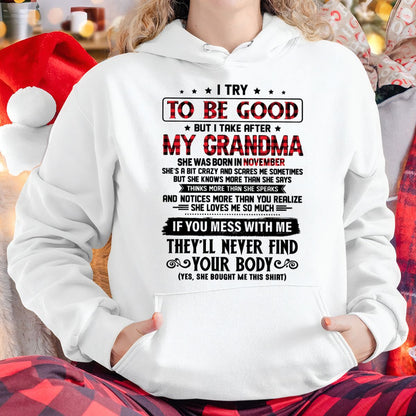 I TRY TO BE GOOD BUT I TAKE AFTER MY GRANDMA - From grandma for granddaughter - NTTD11 (SKU07-102-11)
