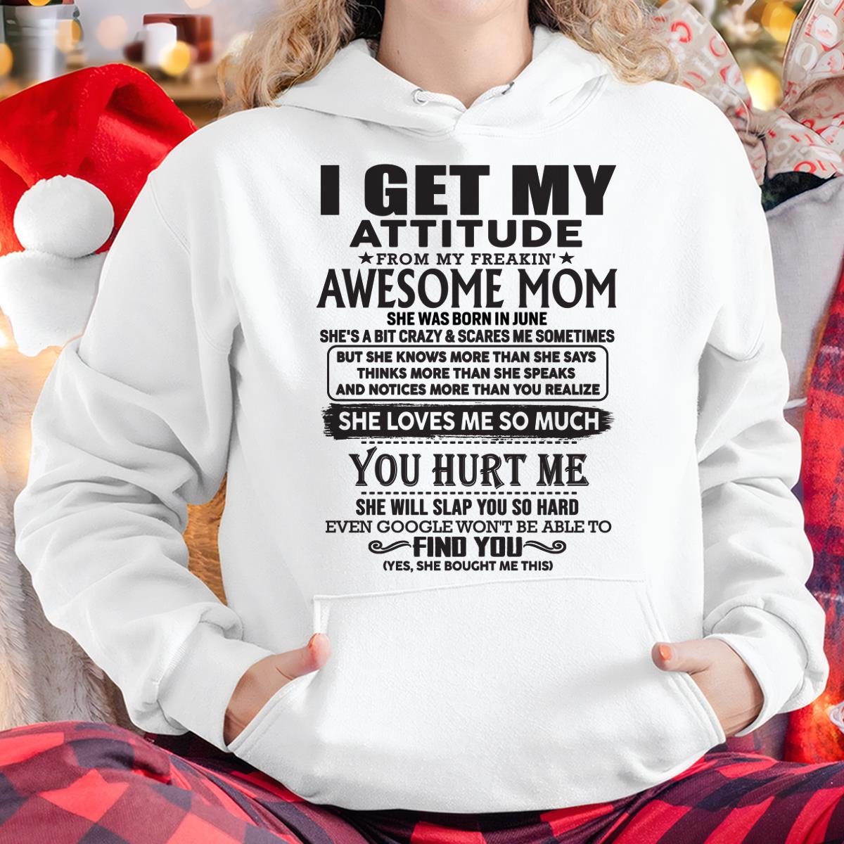 June - Thanks Mom - I GET MY ATTITUDE FROM MY FREAKIN' AWESOME MOM - Gift for Son and Daughter From Mom - NIKI06 June (SKU-TMD-06)