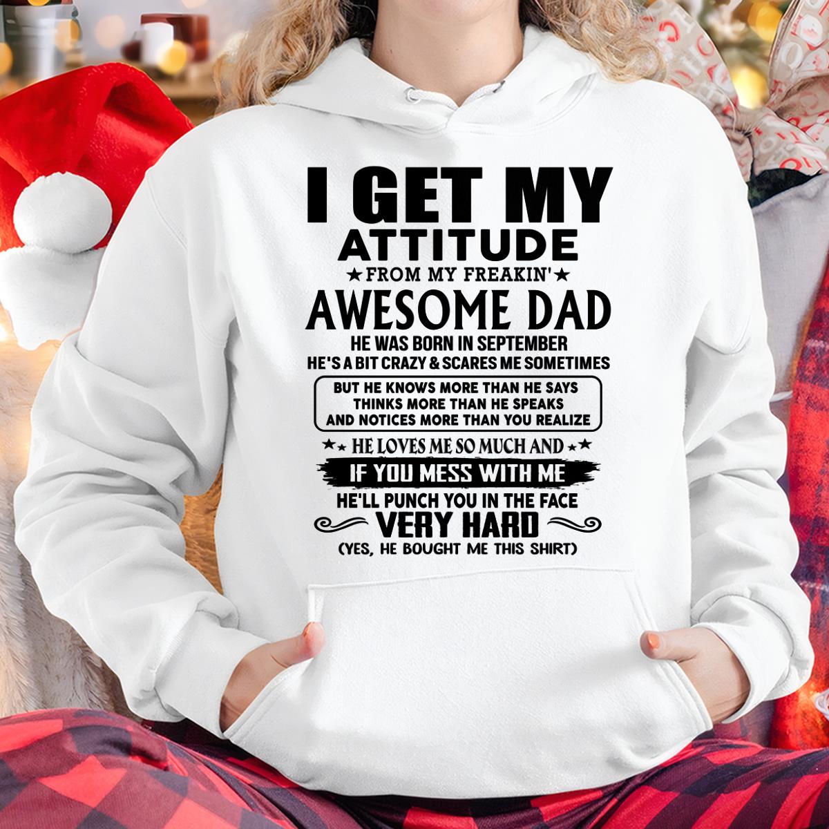 September - Thanks Dad - I GET MY ATTITUDE FROM MY FREAKIN' AWESOME DAD - Gift for Son and Daughter From Dad - KATE09 (SKU-TDD-CU-09)