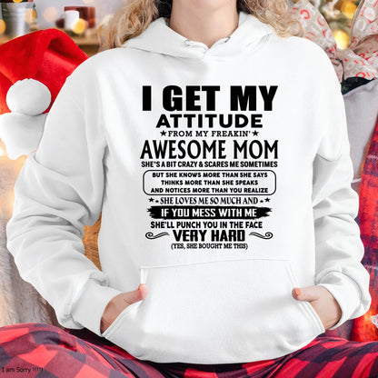 Thanks Mom - I GET MY ATTITUDE FROM MY FREAKIN' AWESOME MOM - Gift for Son and Daughter From Mom - KATE00 (SKU-TMD-CU-00)
