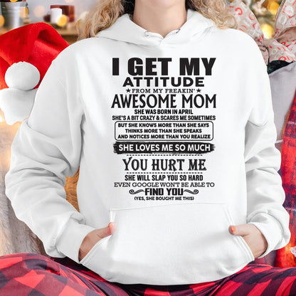 April - Thanks Mom - I GET MY ATTITUDE FROM MY FREAKIN' AWESOME MOM - Gift for Son and Daughter From Mom - NIKI04 April (SKU-TMD-04)