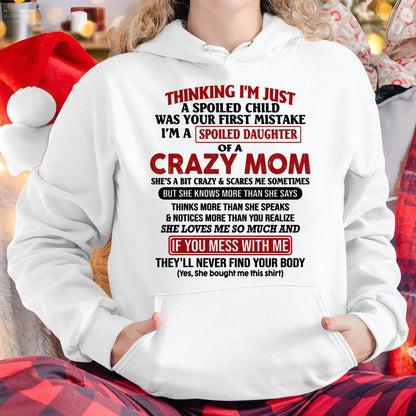 I Am Spoiled Daughter Of A Crazy Mom - Gift for Daughter From Mom - KATE00 (SKU-TMD-SPOILED-00)