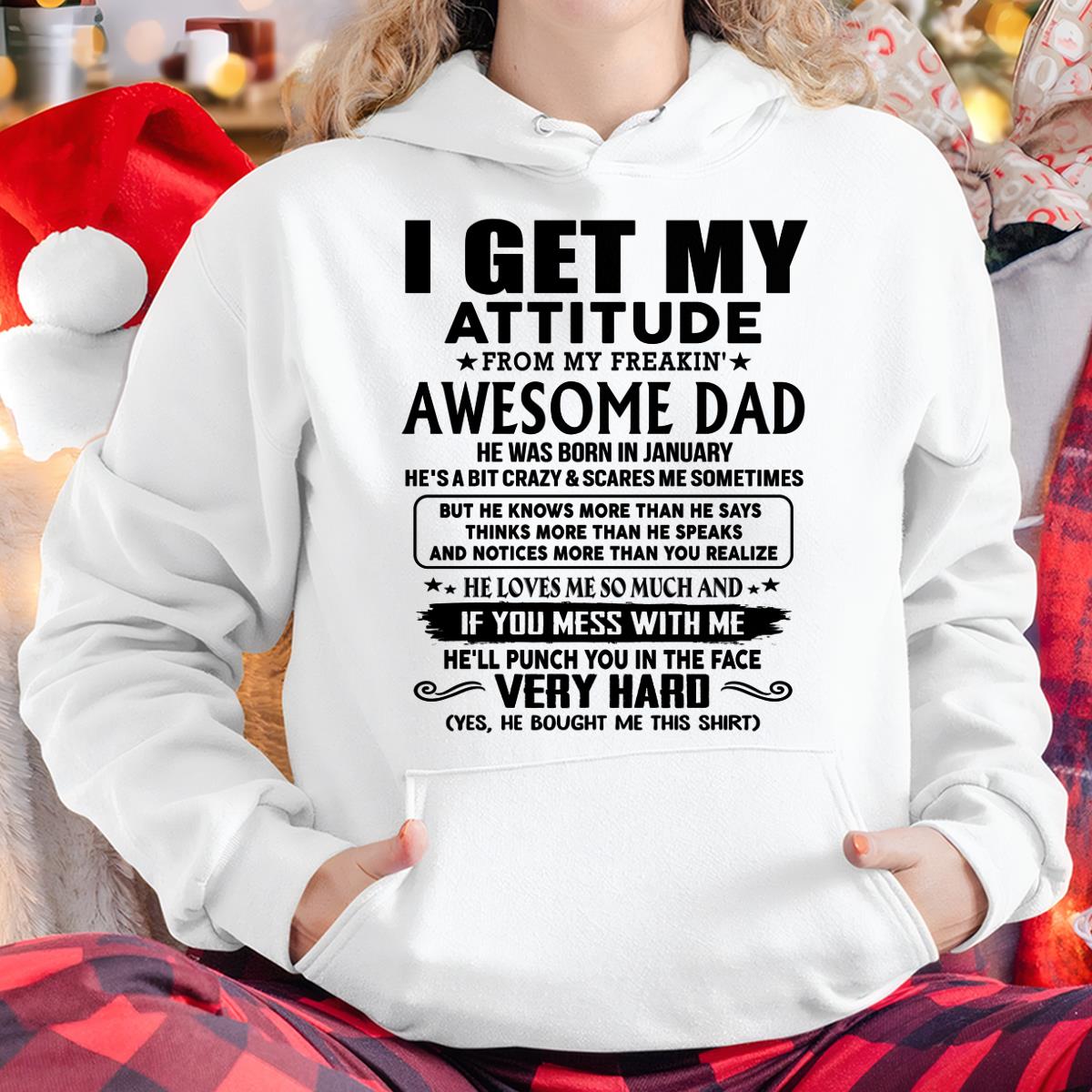 January - Thanks Dad - I GET MY ATTITUDE FROM MY FREAKIN' AWESOME DAD - Gift for Son and Daughter From Dad - KATE01 (SKU-TDD-CU-01)