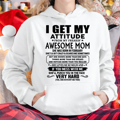 Thanks Mom - I GET MY ATTITUDE FROM MY FREAKIN' AWESOME MOM - Gift for Son and Daughter From Mom - KATE02 (SKU-TMD-CU-02)