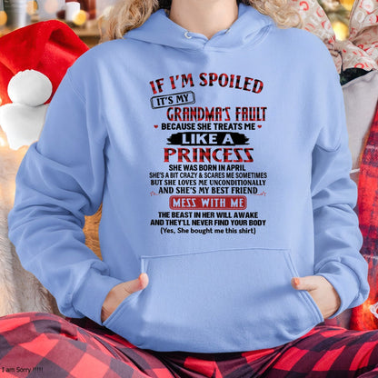 IF I'M SPOILED IT'S MY GRANDMA'S FAULT ♥ BECAUSE SHE TREATS ME ♥ LIKE A PRINCESS - From Grandma for granddaughter - NTTD04 (SKU07-92-04)