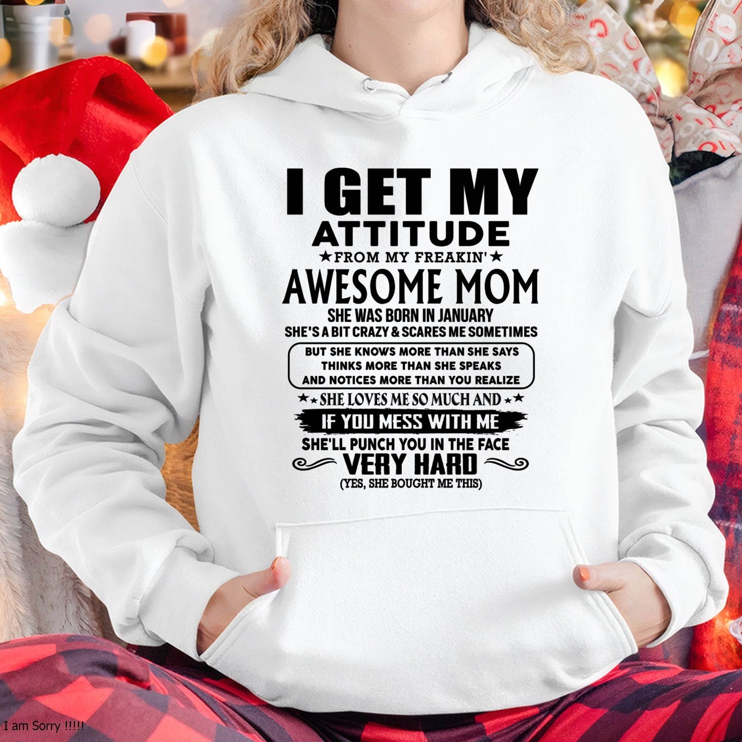 January Mom - I GET MY ATTITUDE FROM MY FREAKIN' AWESOME MOM - Gift for Son and Daughter From Mom - NIKI01 (SKU-TMD-CU-01)