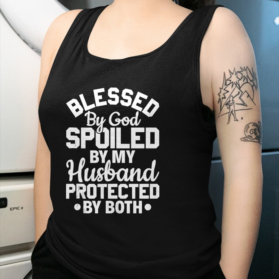 Best Wife Shirt, Wife and Husband Unisex T-Shirt/Hoodie/Sweatshirt HLT00 - Gift for wife T shirt, spoiled wife   Christian Wife Jesus Blessed By God Spoiled By My Husband Tank (1)