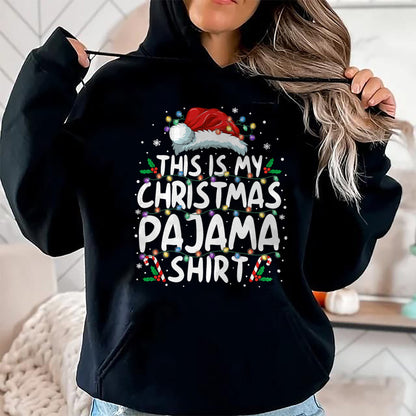 This Is My Christmas Pajama Shirt Funny Xmas PJs Men Women T-Shirt - Christmas Unisex T-Shirt/Hoodie/Sweatshirt - HNDS00